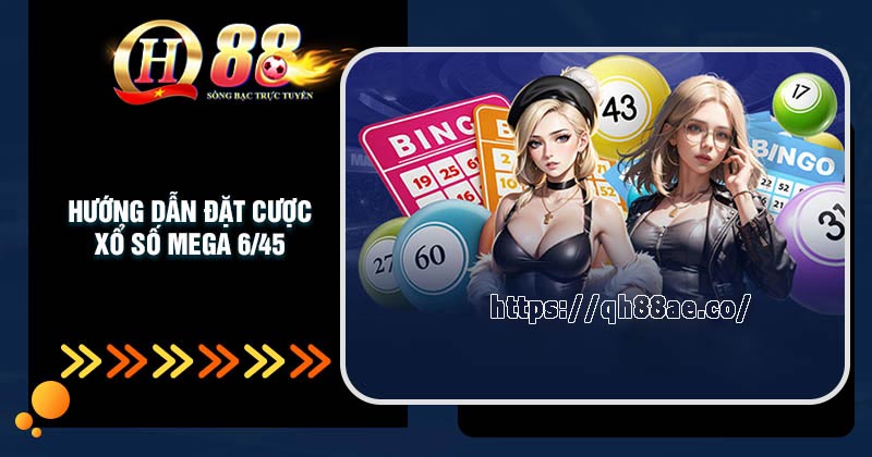 Hướng dẫn đặt cược xổ số QH88 đơn giản nhanh chóng